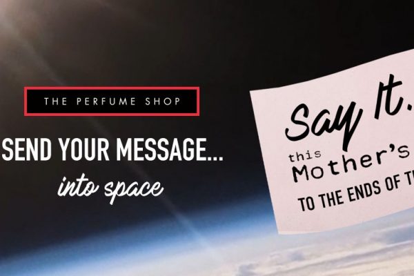 The Perfume Shop is celebrating Mums like never before this Mother's Day by having customer's video messages played in space.